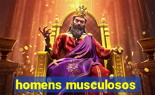 homens musculosos