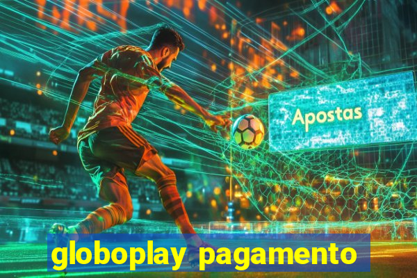 globoplay pagamento