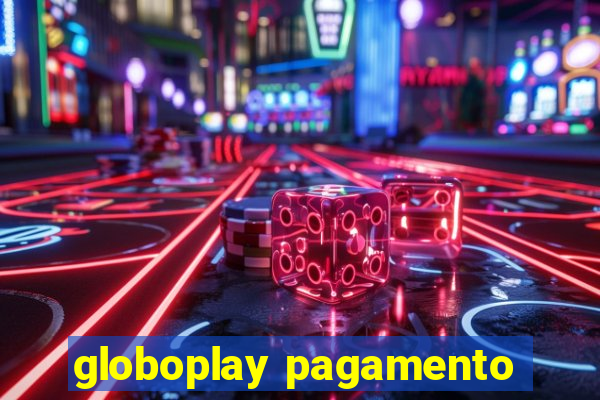 globoplay pagamento