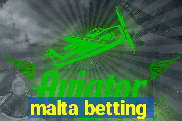 malta betting