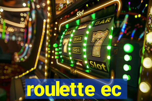 roulette ec