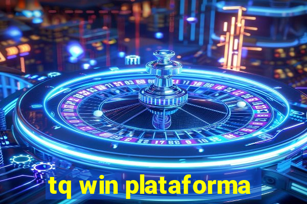 tq win plataforma