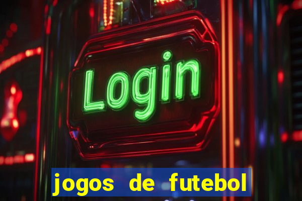 jogos de futebol aposta online