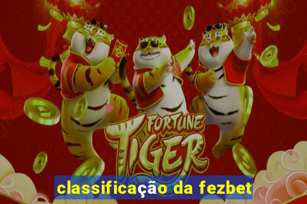 classificação da fezbet