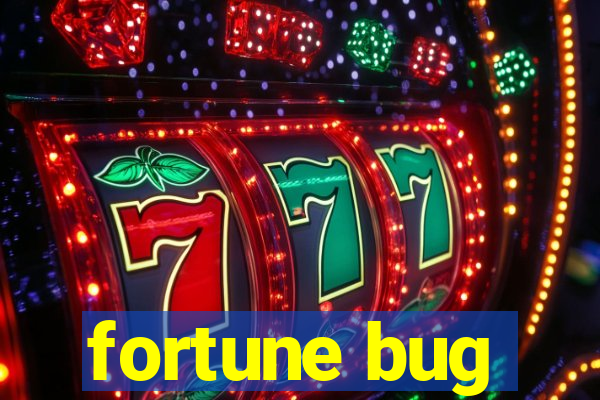 fortune bug