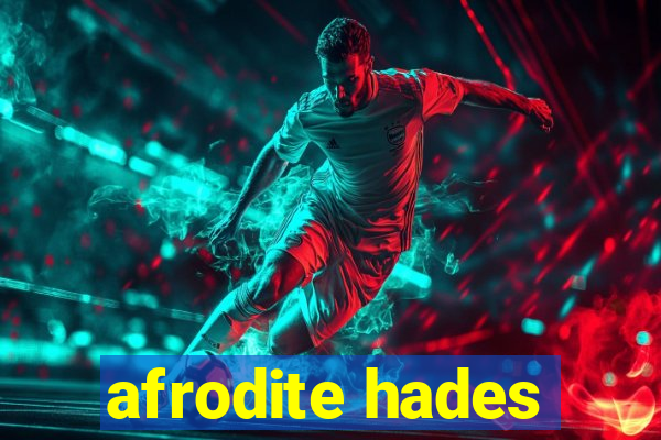 afrodite hades