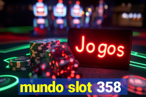 mundo slot 358