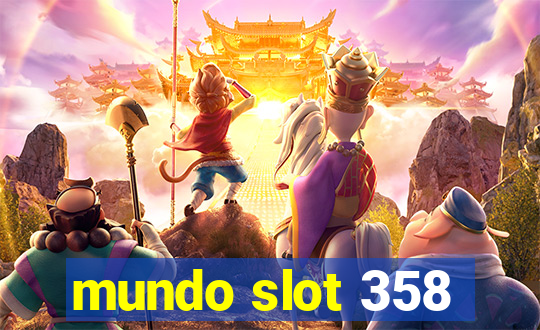 mundo slot 358