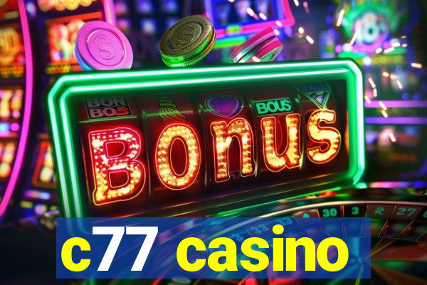 c77 casino