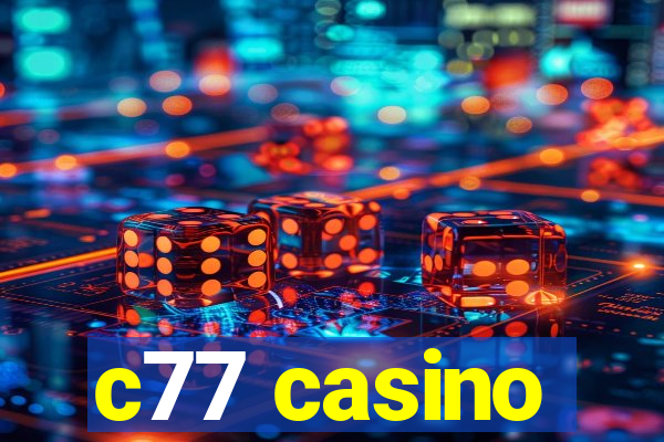 c77 casino