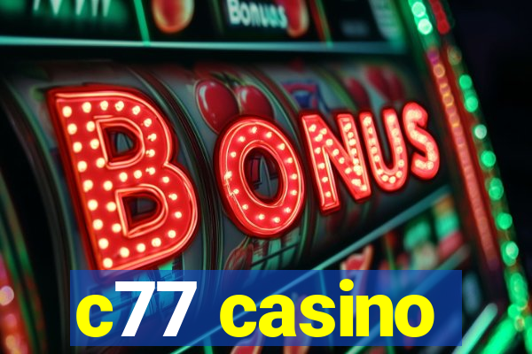 c77 casino