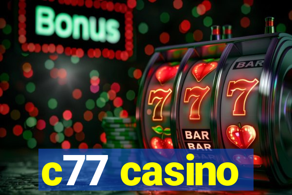 c77 casino