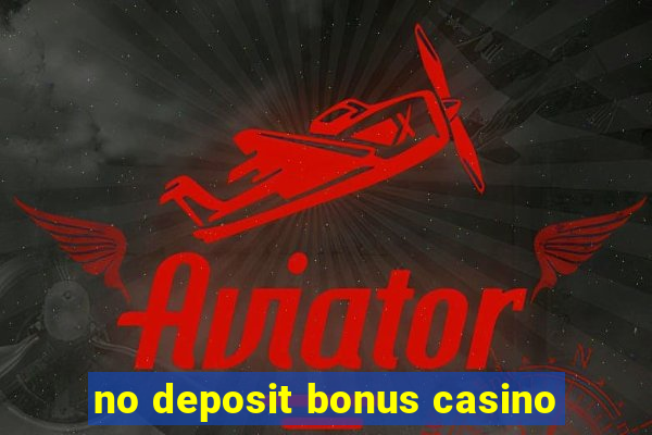 no deposit bonus casino