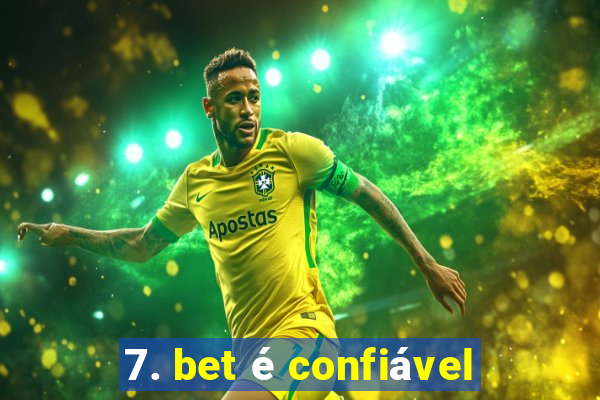 7. bet é confiável