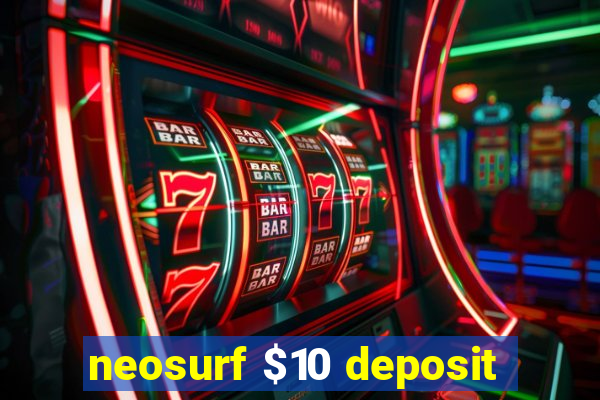 neosurf $10 deposit