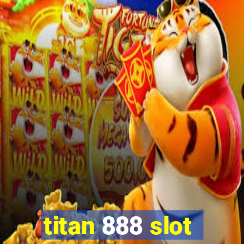 titan 888 slot