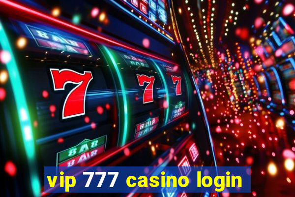 vip 777 casino login