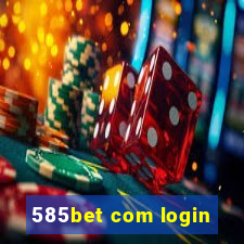 585bet com login