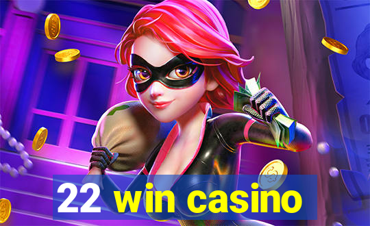 22 win casino