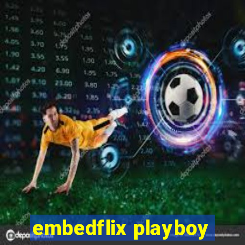 embedflix playboy