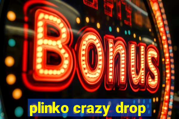 plinko crazy drop