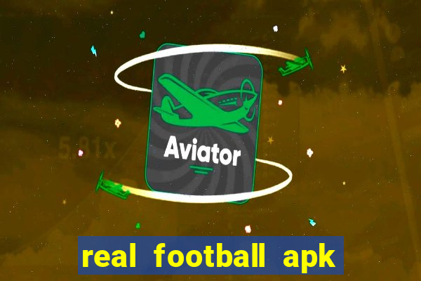 real football apk dinheiro infinito