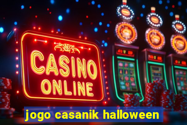 jogo casanik halloween