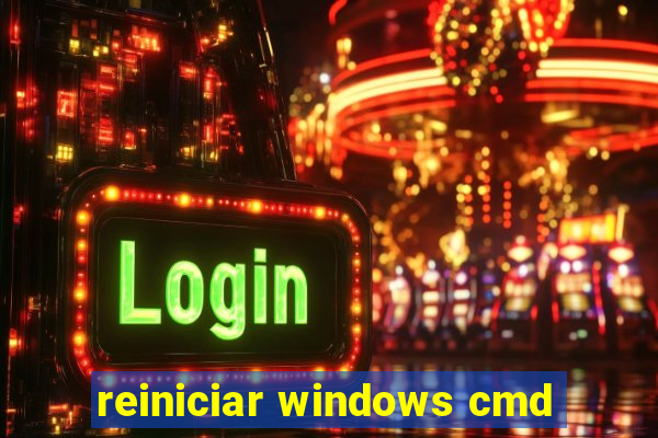 reiniciar windows cmd