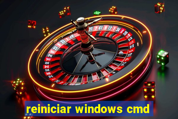 reiniciar windows cmd