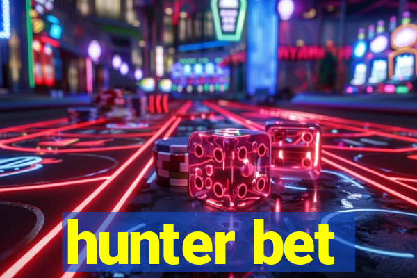 hunter bet