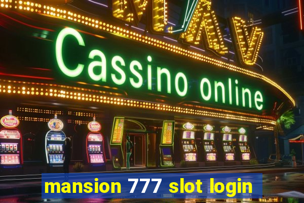 mansion 777 slot login