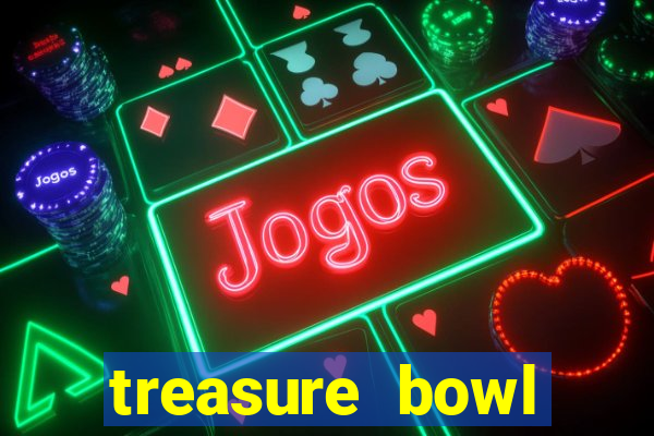 treasure bowl horário pagante