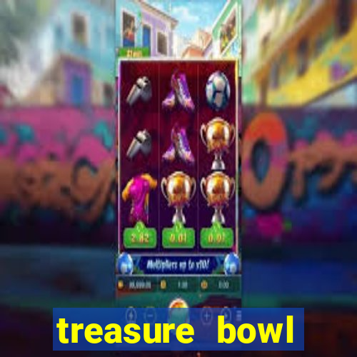 treasure bowl horário pagante