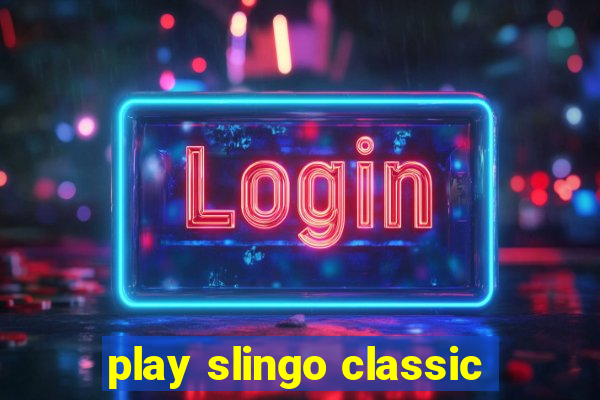 play slingo classic