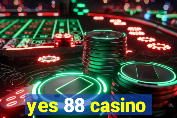 yes 88 casino