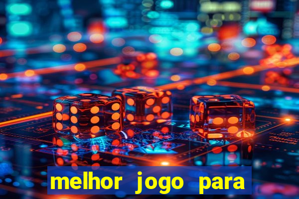 melhor jogo para ganhar dinheiro de gra?a