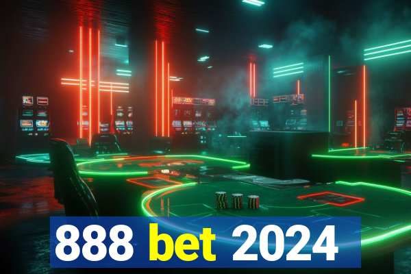 888 bet 2024