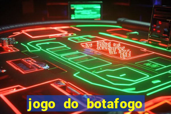 jogo do botafogo ao vivo em hd