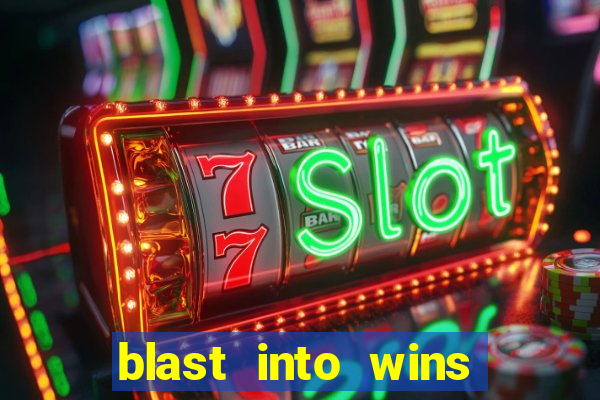 blast into wins slot quest