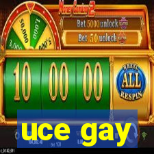 uce gay