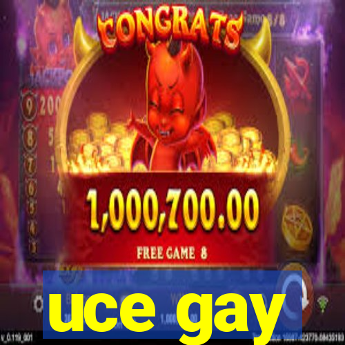 uce gay