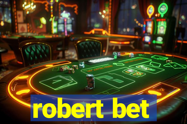 robert bet