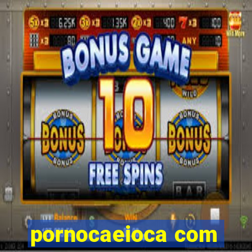 pornocaeioca com