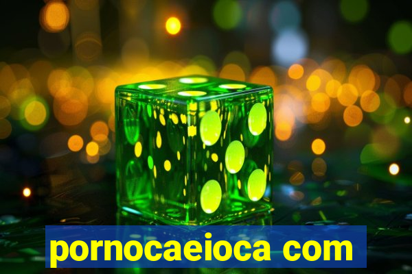 pornocaeioca com