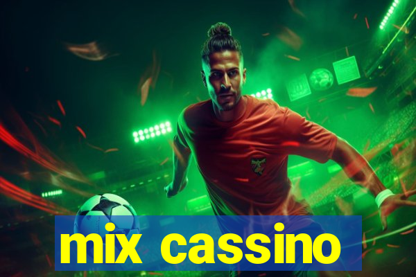 mix cassino