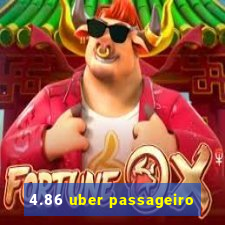 4.86 uber passageiro