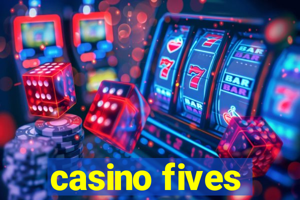 casino fives