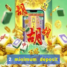 2 minimum deposit casino nz