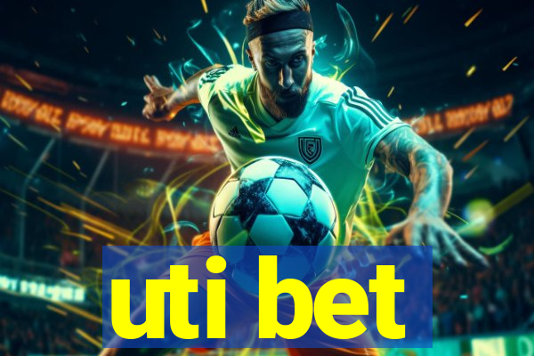 uti bet