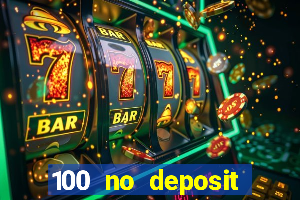 100 no deposit bonus casino 2021